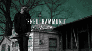 J. Monty | “Testify Part 9: Fred Hammond” | @jmontystudios @trackstarz