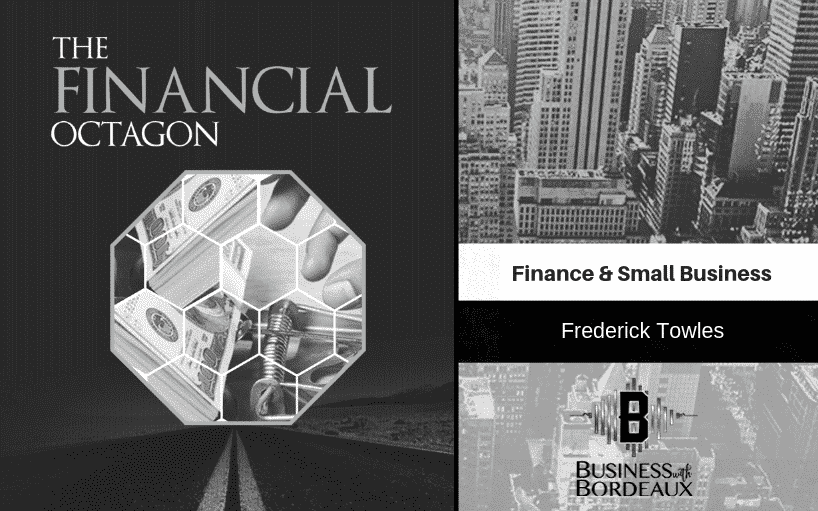 Frederick Towles | The Financial Octagon | @mrtowles @jasonbordeaux1 @trackstarz