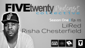 New Podcast:! Season One | Ep. 05 @FiveTwentyCHH @EricBoston3 @Iam_NateDogg @LILRED116 @rishaleondra