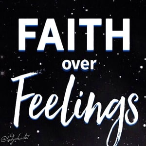 Faith Over Feelings | @ryanmw92 @trackstarz