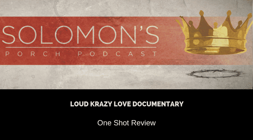 Loud Crazy Love Documentary Review | @brianheadwelch @jenneawelch @solomonsporchp1 @trackstarz