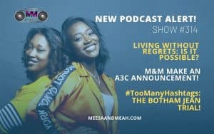 Show #314 – Living a Life Without Regrets: Is It Possible? | M&M Live Radio