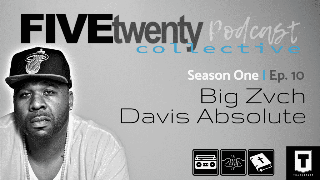 New Podcast:! FiveTwenty Collective Podcast: Season One | Ep. 10 @FiveTwentyCHH @BigZvch @davisabsolute @EricBoston3 @Iam_NateDogg