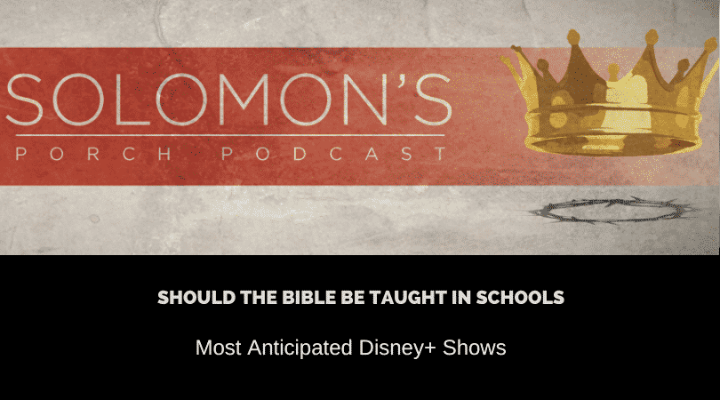 New Podcast:! Should the Bible Be Taught In Schools | Most Anticipated Disney+ Shows | @solomonsporchp1 @solomonsporchpodcast @trackstarz