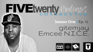 New Podcast:! FiveTwenty Collective Podcast: Season One | Ep. 12 @FiveTwentyCHH @jusjosef @EmceeNICELA @EricBoston3 @Iam_NateDogg