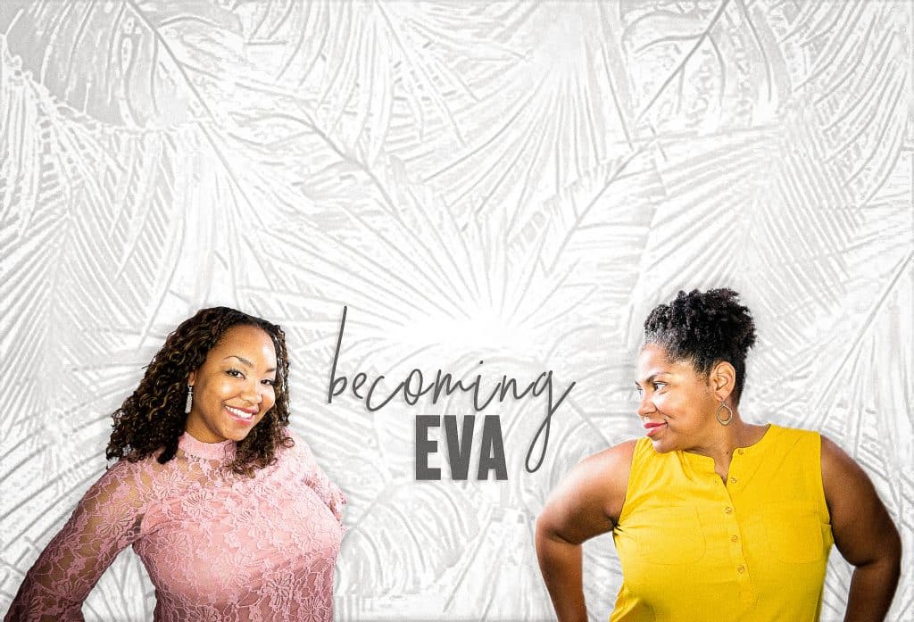 Becoming Eva | Episode 2 | “The Whole Woman”