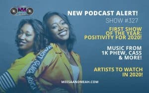 Show #327 – FIRST SHOW OF THE YEAR: Positivity for 2020! | M&M Live Radio