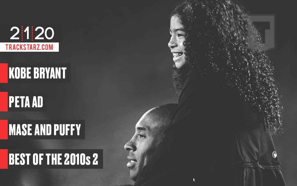 Kobe Bryant, Peta Ad, Mase and Puffy, Best of the 2010s 2: 2/1/20