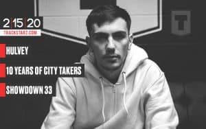 Hulvey, 10 years of City Takers, Showdown 33: 2/15/20