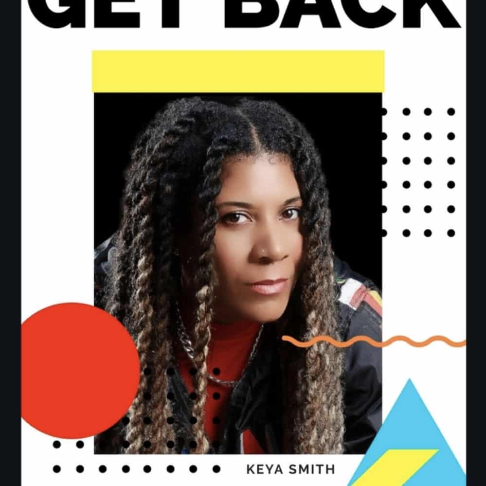 Keya Smith | “Get Back” Single | @musickeya @trackstarz