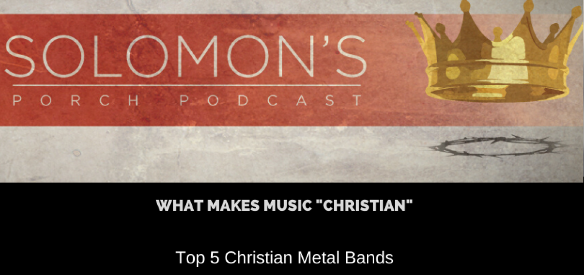 new-podcast-what-makes-music-christian-top-5-christian-metal