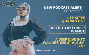 Show #343 – Life After Quarantine // Artist Takeover ft. Wande | M&M Live Radio