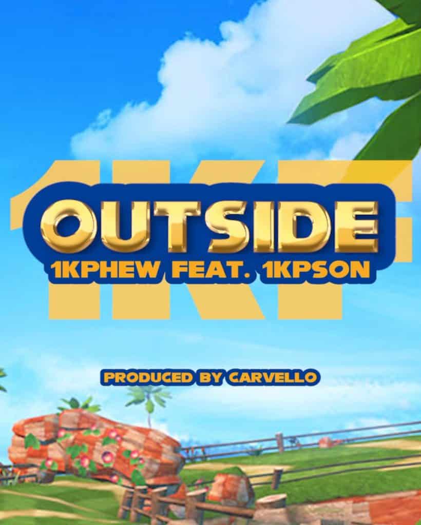 1K Phew “Outside” Featuring 1K Pson | @1kphew @reachrecords @trackstarz