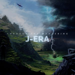 J-Era ‘Through The Wandering’ Album Review | @j.eraofficial @kennyfresh1025 @trackstarz