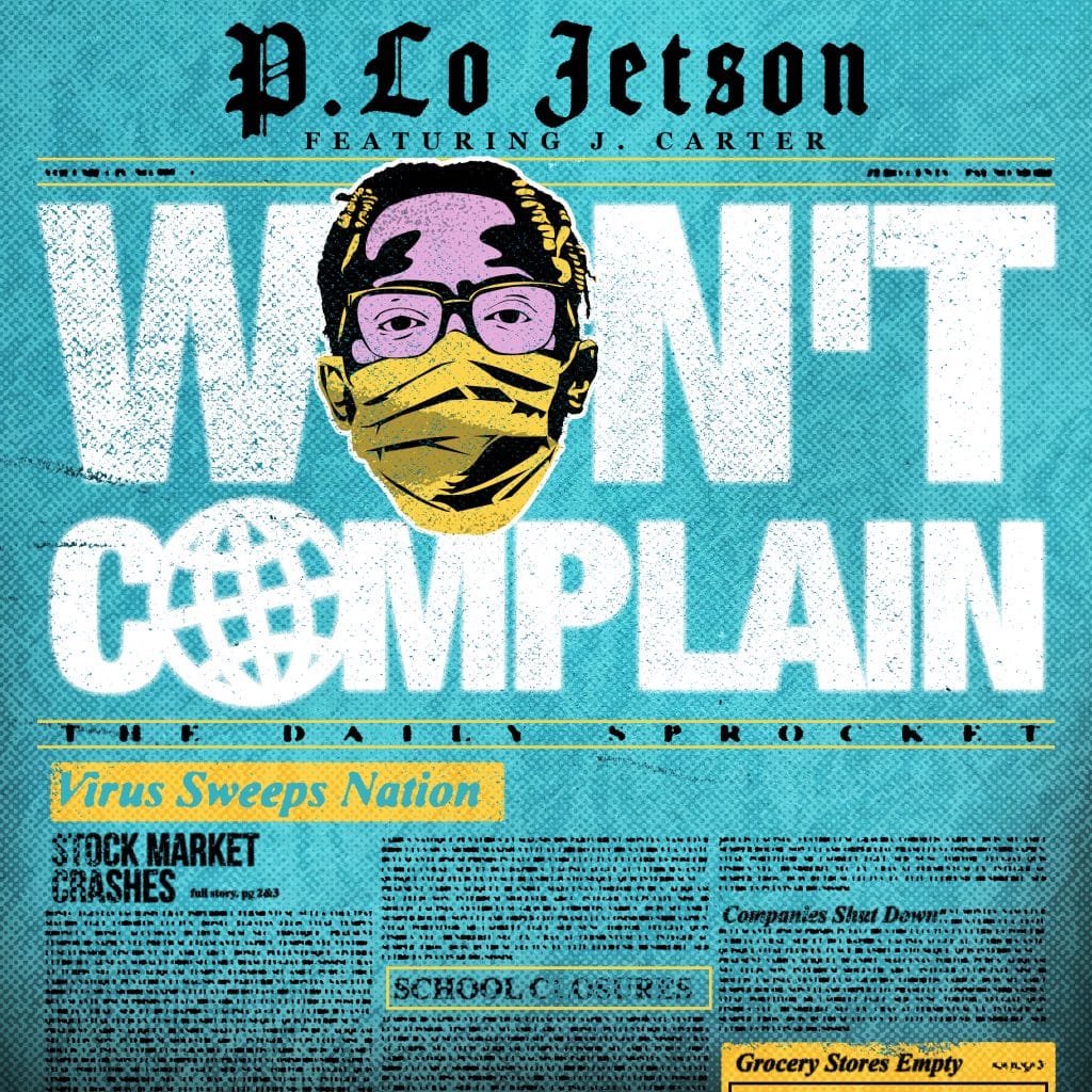 P Lo Jetson J Carter Team Up To Create Cultural Change Won T Complain Is Out Now Plojetson Trackstarz Trackstarz