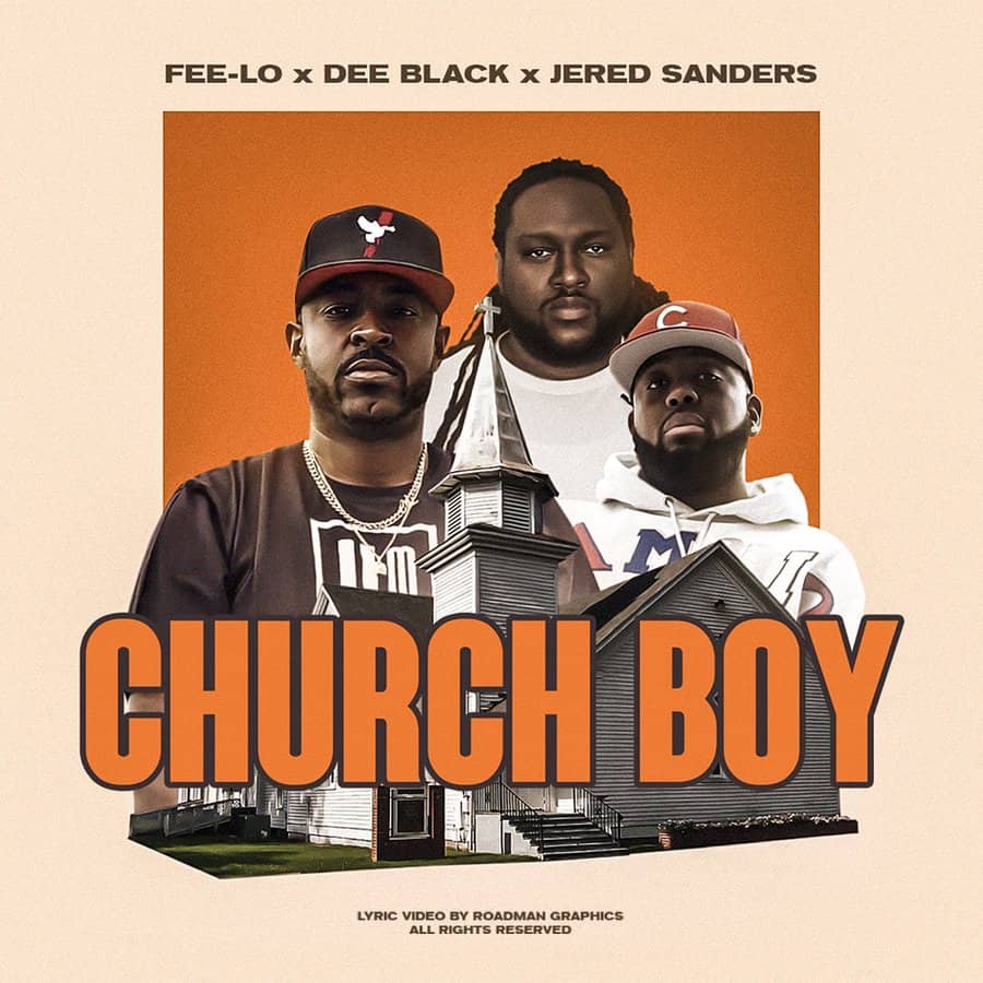 Fee-Lo, Dee Black, And Jered Sanders Team Up On “Church Boy” Single | @callmefeelo @deeblackmusic @jeredsanders @trackstarz