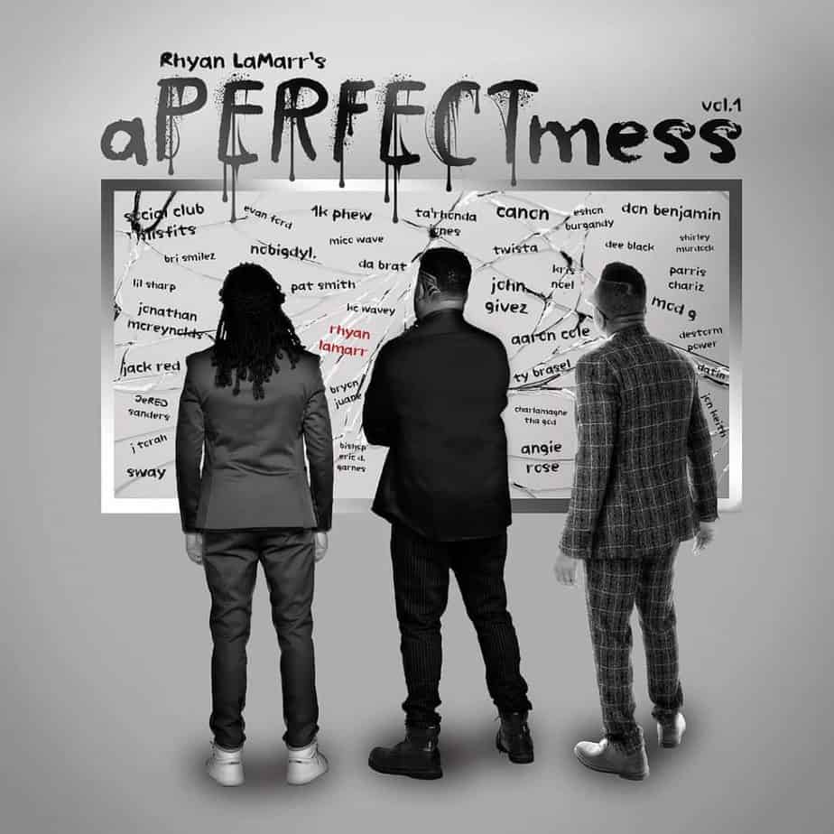 Rhyan LaMarr Releases Debut Album ‘aPERFECTmess’ | @lamarrrhyan @rmgamplify @trackstarz