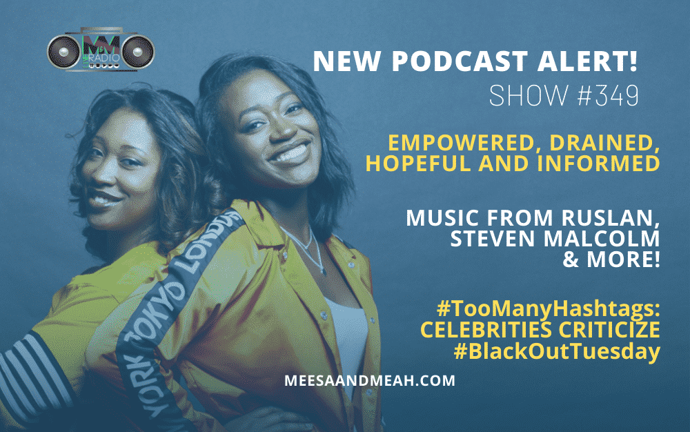 Show #349 – Empowered, Drained, Hopeful and Informed | M&M Live Radio
