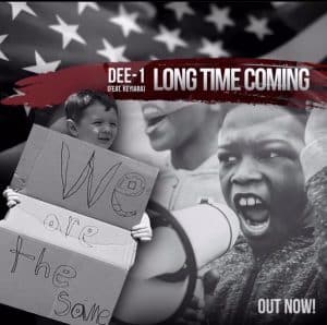 Dee-1 “Long Time Coming” Feat. Keyiara | @dee1music @trackstarz