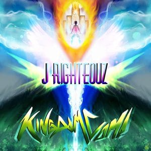 J Righteouz Releases New Single ‘Kingdom Come’ | @trackstarz