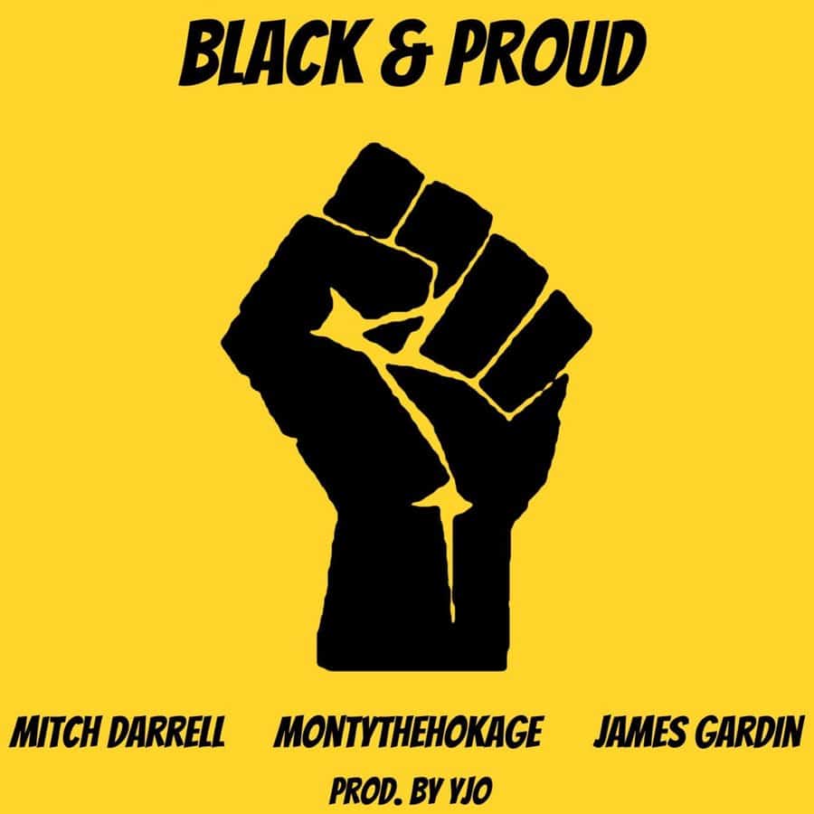 Mitch Darrell “Black And Proud” Feat. Montythehokage And James Gardin | @mitchdarrell_ @montythehokage @jamesgardin @trackstarz