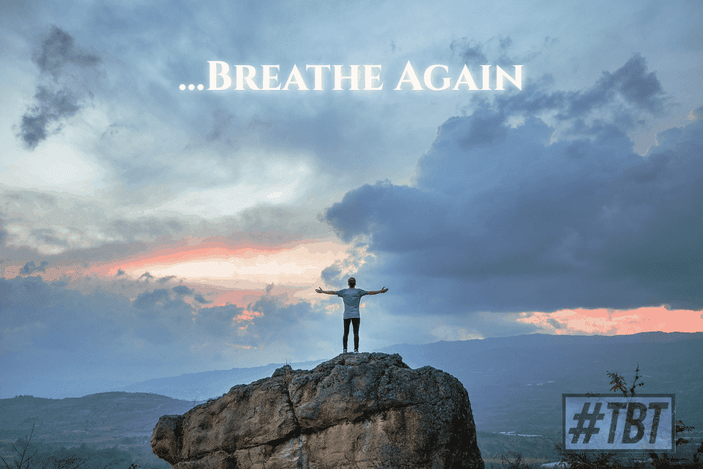 Breathe Again | Throwback Theology | Blog | @theogtunnelrats @machosmuisc @damo_seayn3d @trackstarz