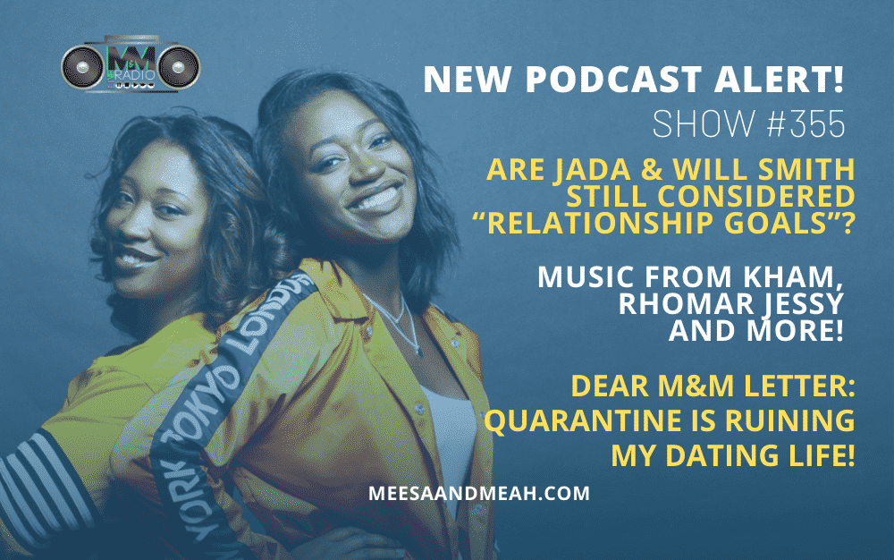 Show #355 – Are Jada and Will Smith STILL Considered “Relationship Goals”? | M&M Live Radio