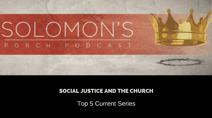 Social Justice And The Church | Top 5 Current Series | @solomonsporchp1 @trackstarz