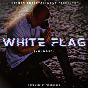 Jyoungsfl Shares The Importance Of Surrendering To Christ In “White Flag” | @jyoungsfl @trackstarz