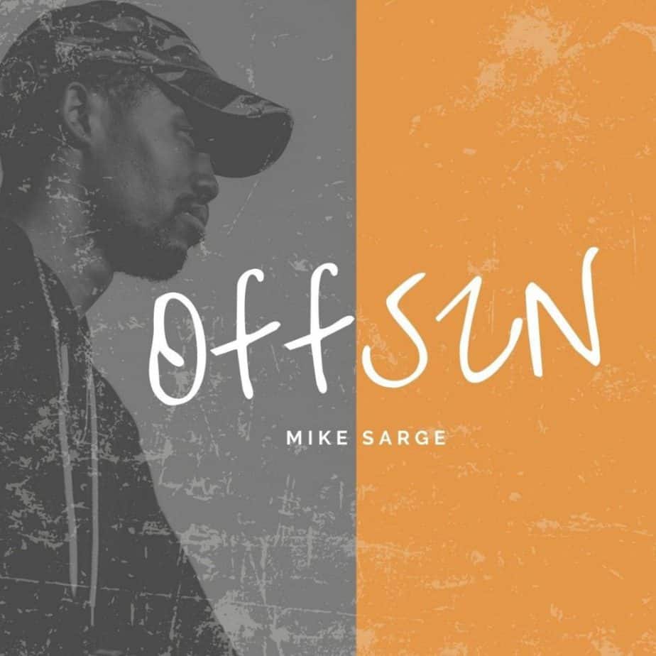 Mike Sarge Heats Up With “Off SZN” EP | @mike_sarge @trackstarz