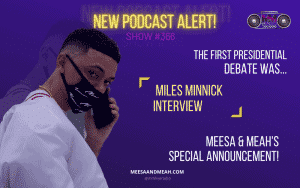 Show #366 – Thoughts on The First Presidential Debate ft. Miles Minnick | M&M Live Radio