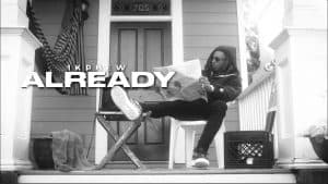 1K Phew “Already” Music Video | @1kphew @reachrecords @trackstarz