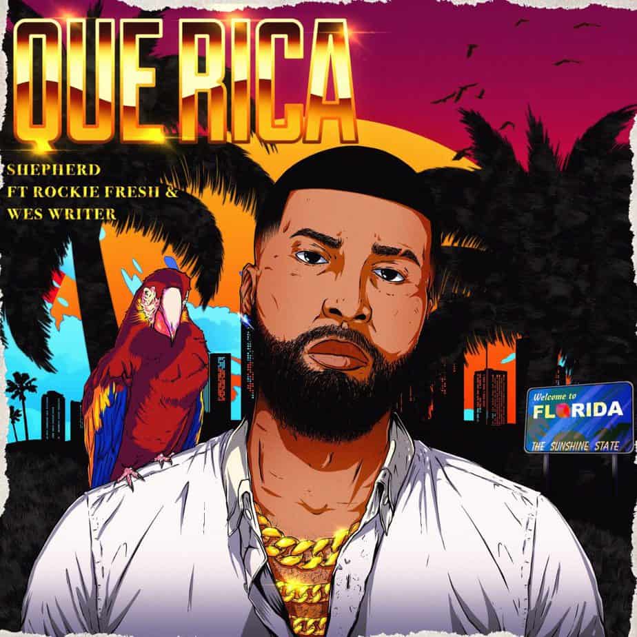 Shepherd is back with “Que Rica” Single featuring Rockie Fresh and Wes Writer | @shepherd_music @westhewriter @rockiefresh @trackstarz
