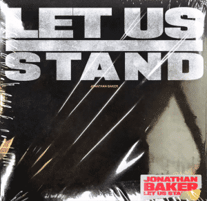 Jonathan Baker Releases New EP “Let Us Stand” | @jonathan_wp_baker @trackstarz