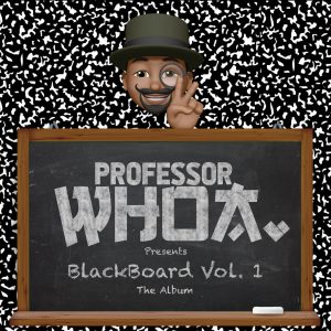 SuNWhoa Releases “Blackboard Vol. 1” Album | @sunwhoalove @trackstarz