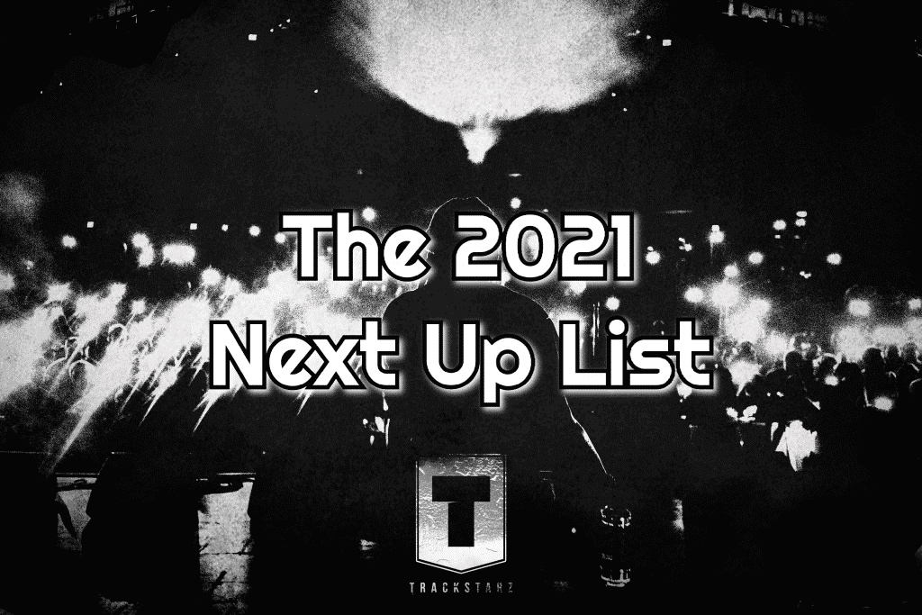 The 2021 Next UP List by DJ Jeremaya | New Music | @iamjeremaya @trackstarz