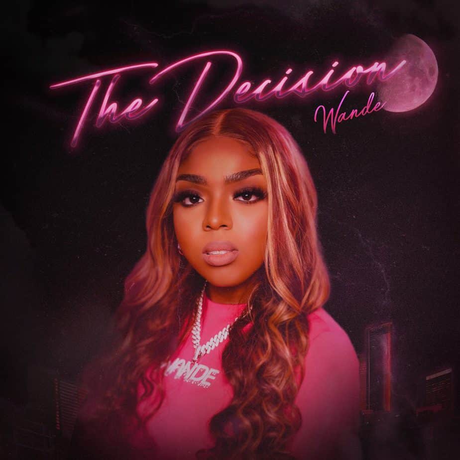Wande Releases New EP “The Decision” | @omgitswande @reachrecords @trackstarz