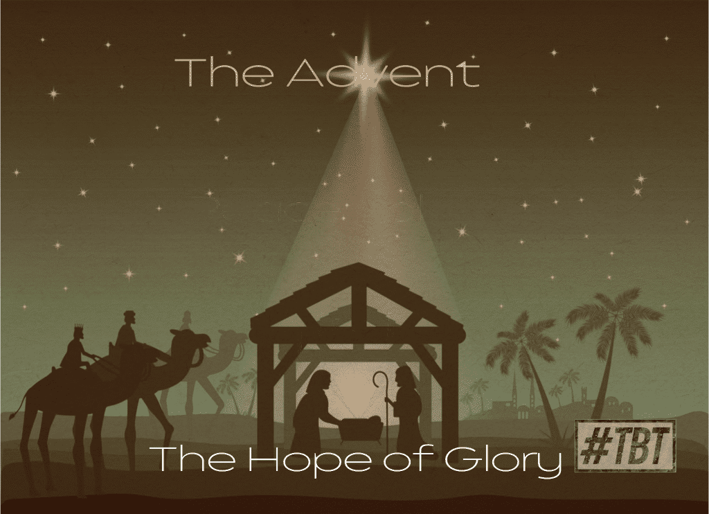 The Advent: The Hope of Glory #TBT | Throwback Theology | Blog | @onbeatmusic @damo_seayn3d @trackstarz