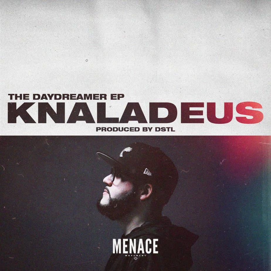 Knaladeus Releases New Project “The Daydreamer EP” | @knaladeus @menacemovement @danielsteelemusic @ag.graphicdesigner @trackstarz
