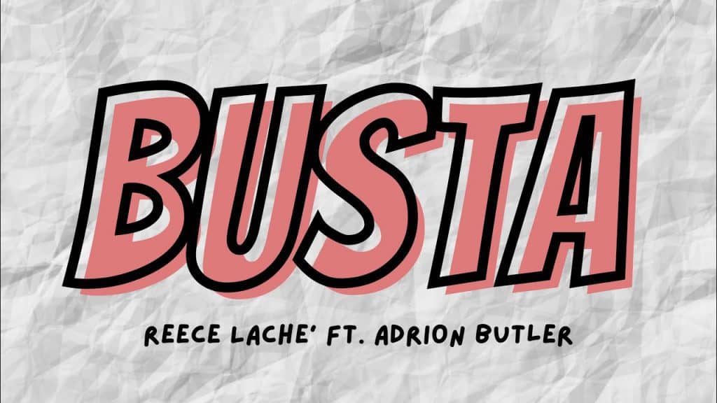 Reece Lache Releases New Single “Busta” Featuring Adrion Butler | @reecelache @imadrion @trackstarz