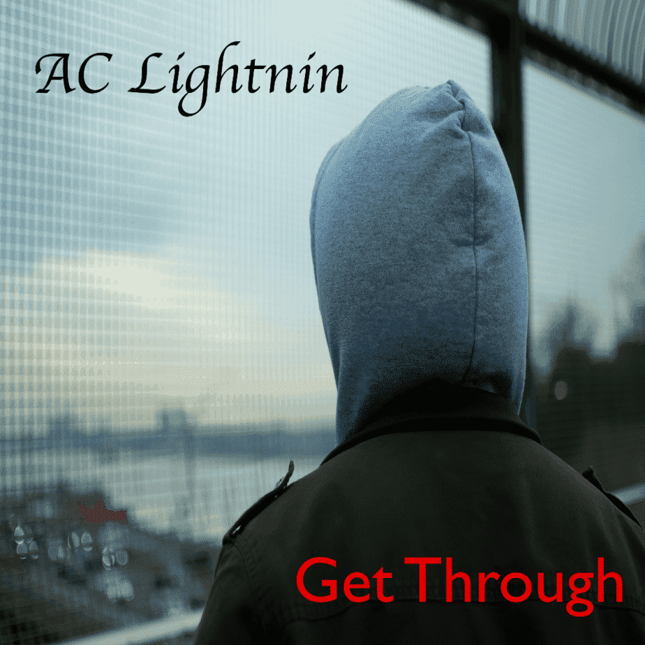 Hope Abounds During Times Of Unrest With New Single Get Through From AC Lightin | @trackstarz