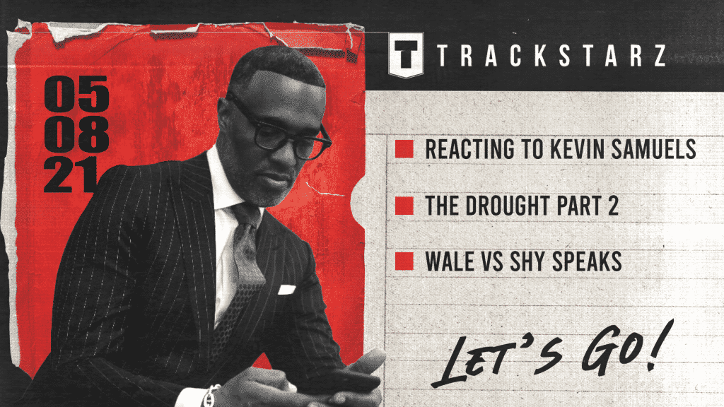 Reacting to Kevin Samuels, the Drought part 2, Wale vs Shy Speaks: 5/8/21