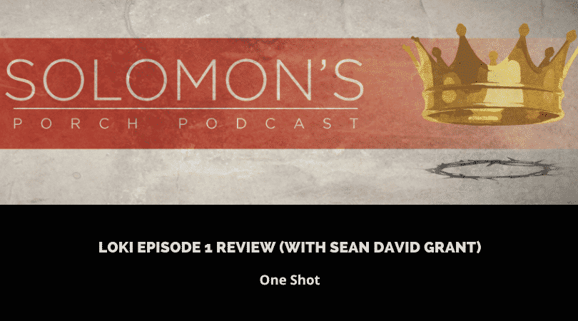 Christians Review Loki Episode 1 (Jason Bordeaux & Sean David Grant) | @solomonsporchp1 @trackstarz
