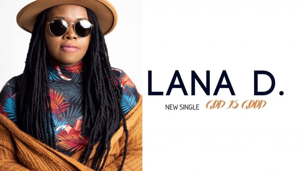 Lana D Drops Her New Single “God is Good” | @officiallanad @trackstarz