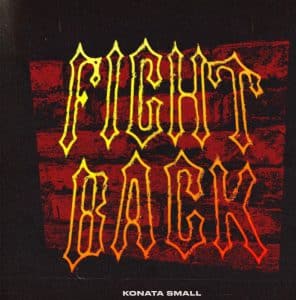 Konata Small Releases “Fight Back” Single | @konatasmall @goodcitymusic @trackstarz