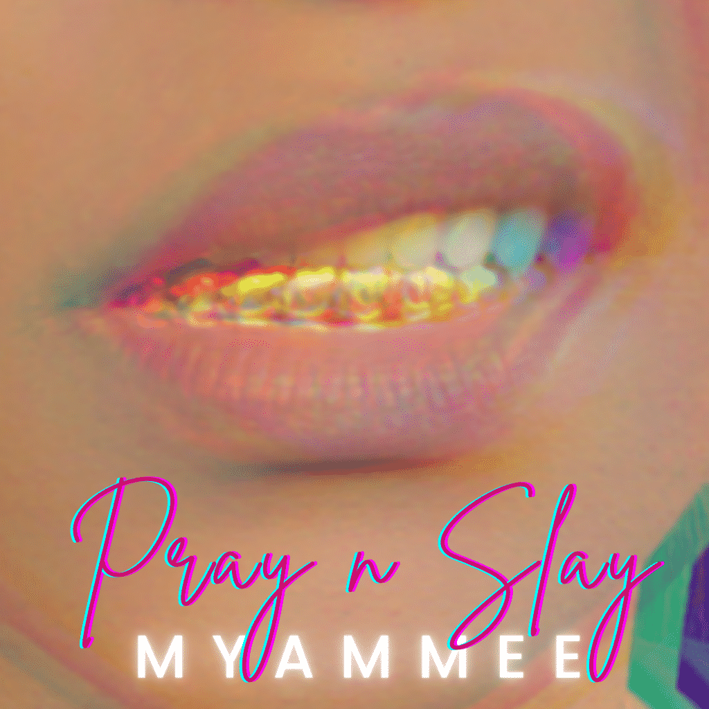 Myammee Drops Her First Solo Single “Pray N Slay” | @_myammee_ @trackstarz