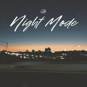 GB Hits The Open Road With “Night Mode” | @gbmus1c @trackstarz