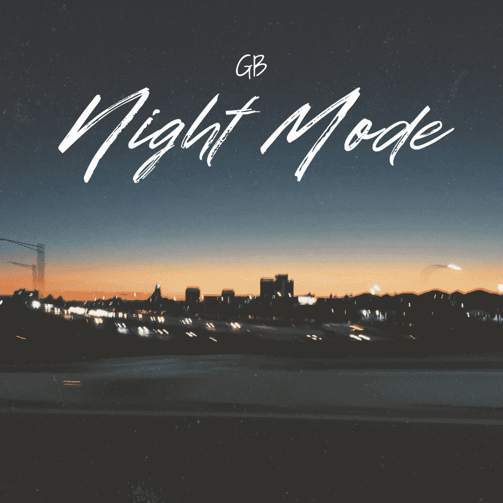 GB Hits The Open Road With “Night Mode” | @gbmus1c @trackstarz