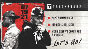 2020 Summerfest, Hip Hop’s Religion, Mobb Deep vs Corey Red & Precise