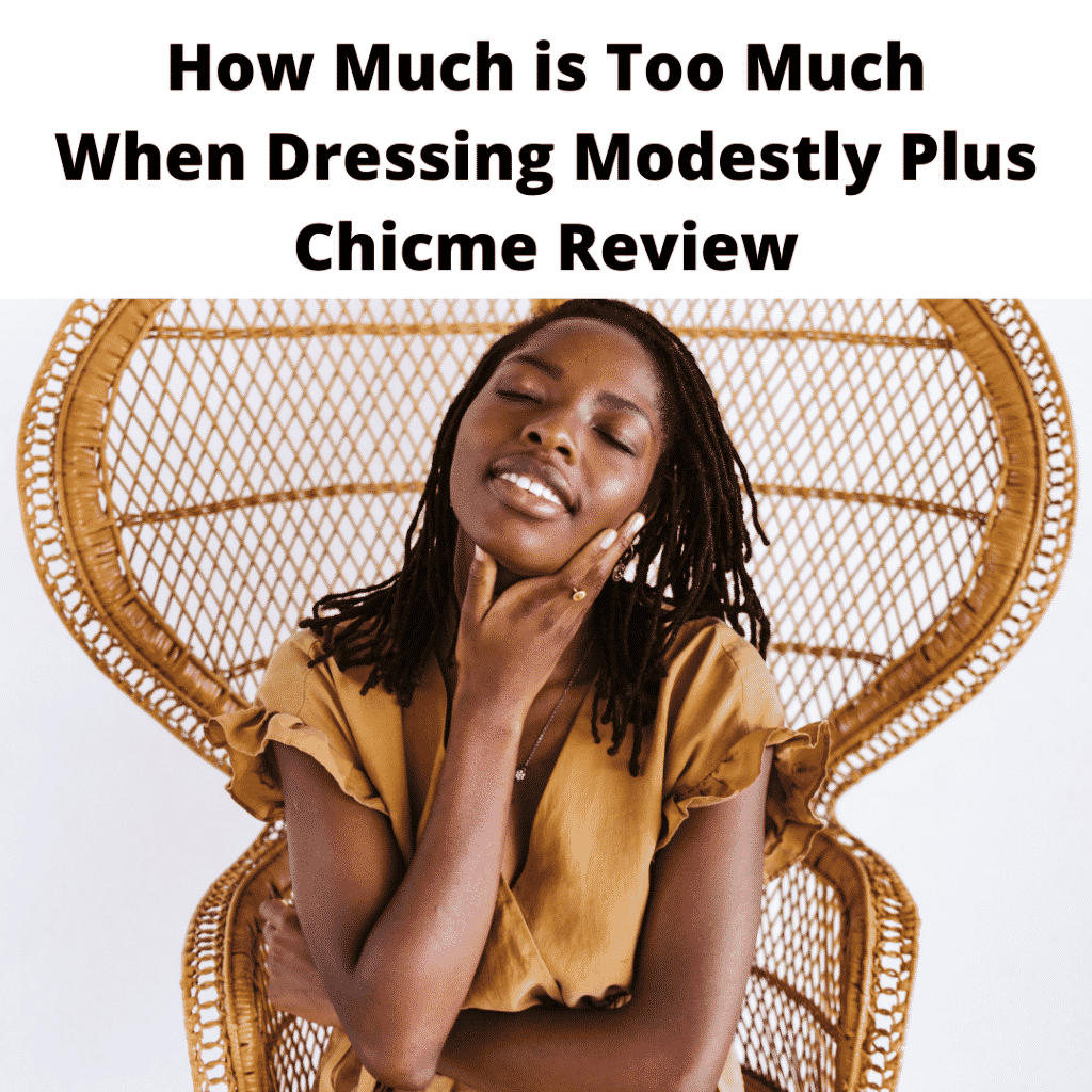 How Much is Too Much When Dressing Modestly Plus Chicme Review|@intercession4ag @trackstarz